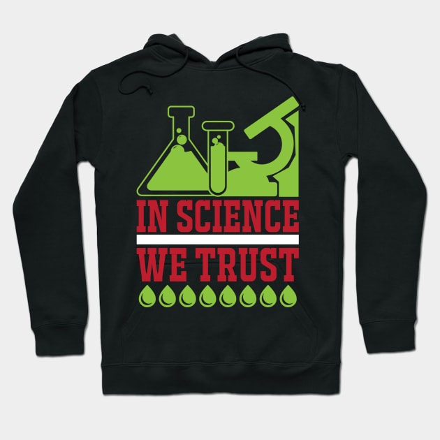 In Science We Trust T Shirt For Women Men Hoodie by Xamgi